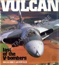 Book cover of Vulcan - Last of the V-Bombers by CUBITT, Duncan & ELLIS, Ken 